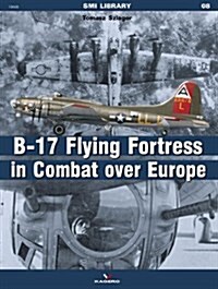 B-17 Flying Fortress in Combat Over Europe (Paperback)