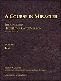 A Course in Miracles, Hugh Lynn Cayce Manuscript, Volume One, Text (Paperback)