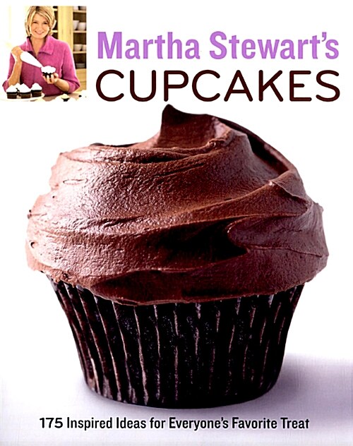 Martha Stewarts Cupcakes: 175 Inspired Ideas for Everyones Favorite Treat: A Baking Book (Paperback)