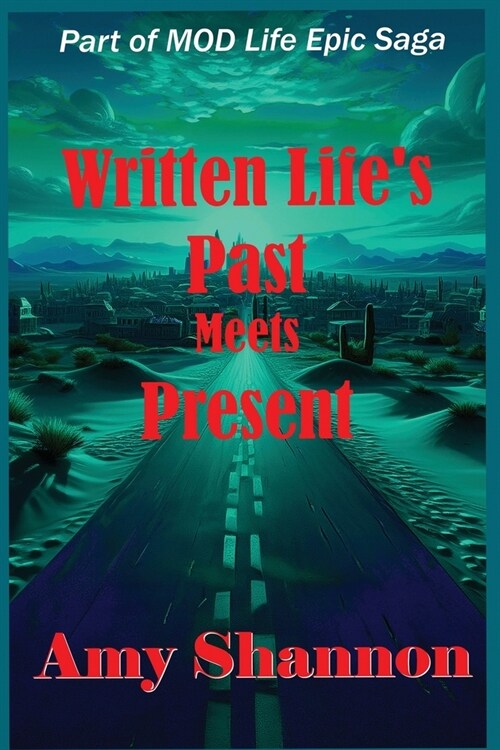 Written Lifes Past Meets Present (Paperback)