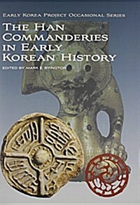 The Han Commanderies in Early Korean History (Hardcover)