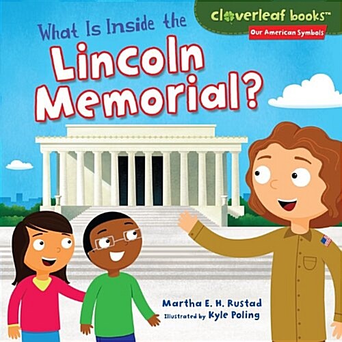 What Is Inside the Lincoln Memorial? (Library Binding)