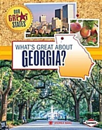 Whats Great about Georgia? (Library Binding)