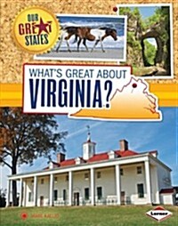 Whats Great about Virginia? (Library Binding)