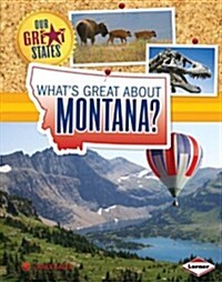 Whats Great about Montana? (Library Binding)