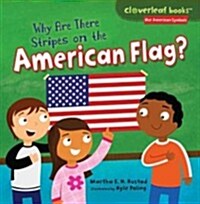 Why Are There Stripes on the American Flag? (Paperback)