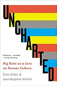 Uncharted: Big Data as a Lens on Human Culture (Paperback)