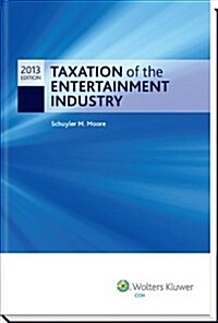 Taxation of the Entertainment Industry, 2013 (Paperback)