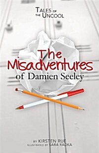 The Misadventures of Damien Seeley (Hardcover)