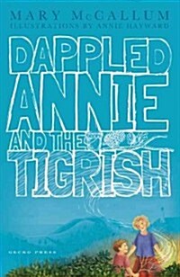 Dappled Annie and the Tigrish (Hardcover)