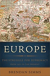 Europe: The Struggle for Supremacy, from 1453 to the Present (Paperback)