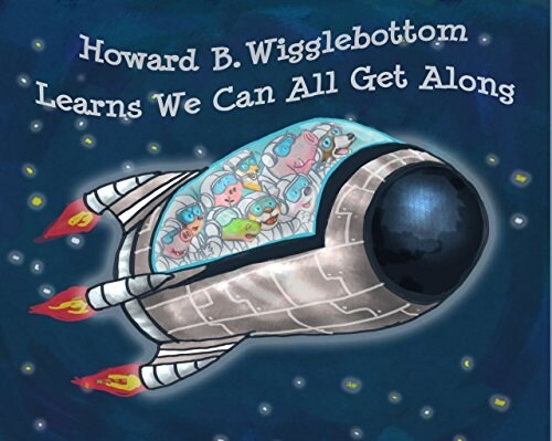 Howard B. Wigglebottom Learns We Can All Get Along (Hardcover)