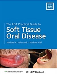 The ADA Practical Guide to Soft Tissue Oral Disease (Paperback)