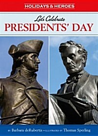 Lets Celebrate Presidents Day (Library Binding)