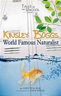 Kinsley Boggs, World Famous Naturalist (Paperback)