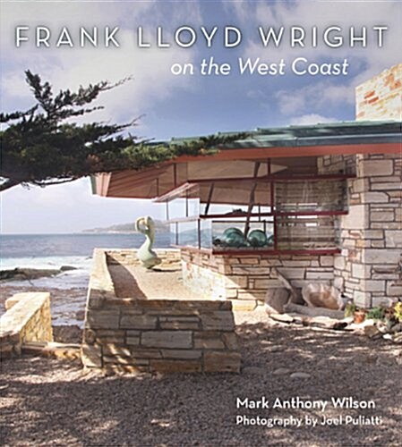 Frank Lloyd Wright on the West Coast (Hardcover)