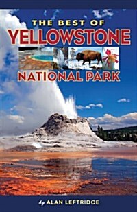 The Best of Yellowstone National Park (Paperback)