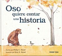 Oso Quiere Contar Una Historia (Hardcover)