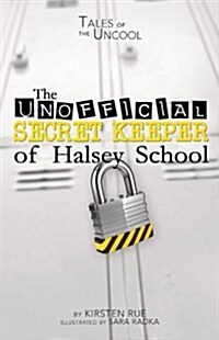 The Unofficial Secret Keeper of Halsey School (Library Binding)
