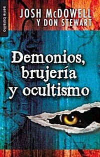 Demonios, Brujeria y Ocultismo = Demons, Witches, and the Occult (Paperback)