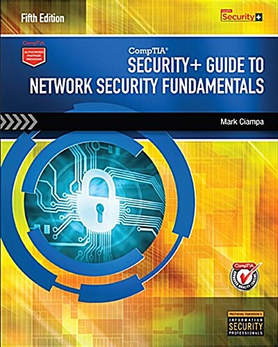 Comptia Security+ Guide to Network Security Fundamentals (with Certblaster Printed Access Card) (Paperback, 5, Revised)