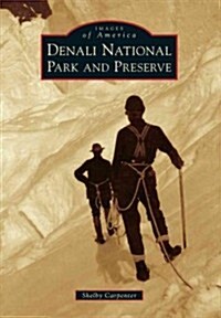 Denali National Park and Preserve (Paperback)