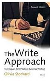 The Write Approach: Techniques for Effective Business Writing: Second Edition (Paperback, Revised)