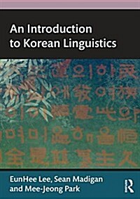An Introduction to Korean Linguistics (Paperback)