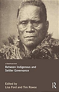 Between Indigenous and Settler Governance (Paperback)