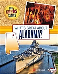 Whats Great about Alabama? (Library Binding)