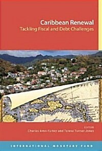 Caribbean Renewal : Tackling Fiscal and Debt Challenges (Paperback)
