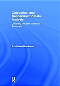 Categorical and Nonparametric Data Analysis : Choosing the Best Statistical Technique (Hardcover)