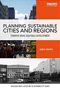 Planning Sustainable Cities and Regions : Towards More Equitable Development (Hardcover)