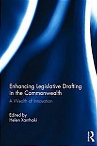 Enhancing Legislative Drafting in the Commonwealth : A Wealth of Innovation (Hardcover)