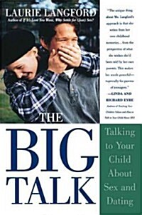 Big Talk: Talking to Your Child about Sex and Dating (Paperback)