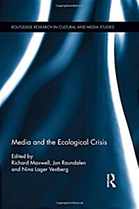 Media and the Ecological Crisis (Hardcover)