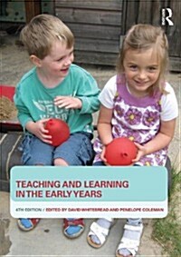 Teaching and Learning in the Early Years (Paperback, 4 ed)