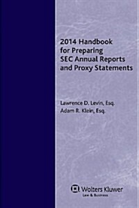 Handbook for Preparing Sec Annual Reports and Proxy Statements, 2014 Edition (Paperback)