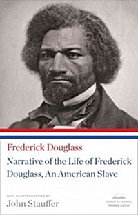 Narrative of the Life of Frederick Douglass, an American Slave: A Library of America Paperback Classic (Paperback)