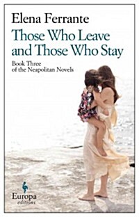 Those Who Leave and Those Who Stay: A Novel (Neapolitan Novels, 3) (Paperback)