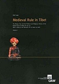 Medieval Rule in Tibet: The Rlangs Clan and the Political and Religious History of the Ruling House of Phag Mo Gru Pa. with a Study of the Mon (Paperback)