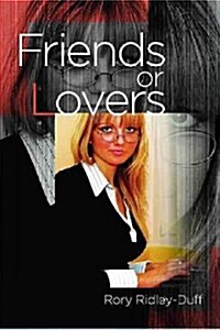 Friends or Lovers (Paperback)