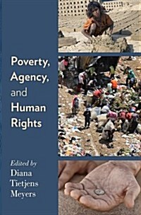 Poverty, Agency, and Human Rights (Paperback)