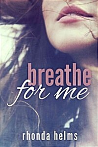 Breathe for Me (Paperback)
