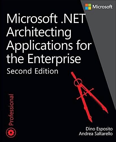 Microsoft .Net: Architecting Applications for the Enterprise (Paperback, 2)