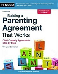 Building a Parenting Agreement That Works: Child Custody Agreements Step by Step (Paperback, 8)