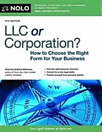 LLC or Corporation?: How to Choose the Right Form for Your Business (Paperback, 6)
