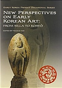 [중고] New Perspectives on Early Korean Art: From Silla to Koryo (Hardcover)