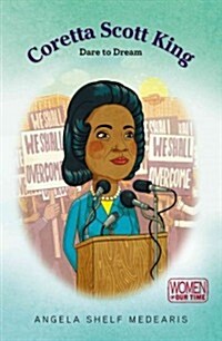 Coretta Scott King: Dare to Dream (Paperback)