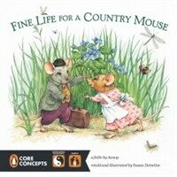 Fine Life for a Country Mouse (Hardcover)